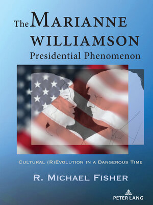 cover image of The Marianne Williamson Presidential Phenomenon